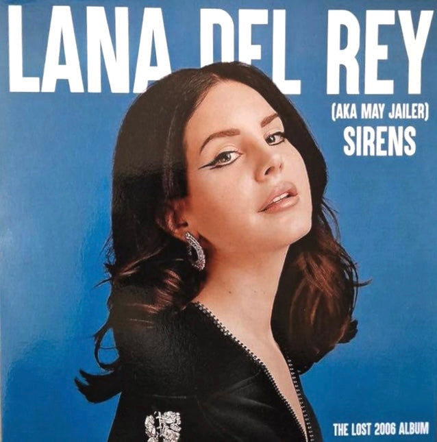 Lana del Rey (AKA May Jailer) - Sirens